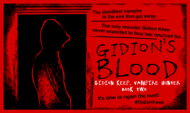 The deadliest vampire is the one that got away. The one monster Gidion Keep never expected to face has returned for GIDION'S BLOOD. Rejoin the hunt August 11th!